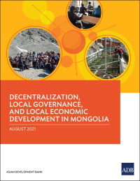 表紙画像: Decentralization, Local Governance, and Local Economic Development in Mongolia 9789292690151