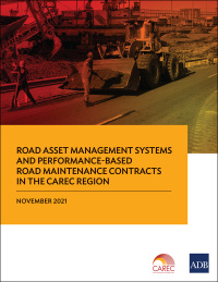Titelbild: Road Asset Management Systems and Performance-Based Road Maintenance Contracts in the CAREC Region 9789292691462