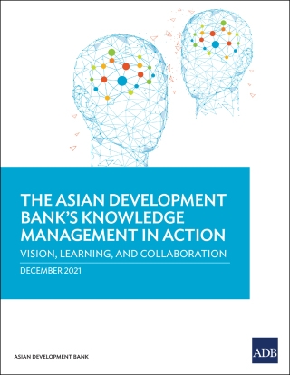Cover image: The Asian Development Bank’s Knowledge Management in Action 9789292691790