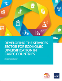 Imagen de portada: Developing the Services Sector for Economic Diversification in CAREC Countries 9789292692414