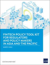 Imagen de portada: Fintech Policy Tool Kit For Regulators and Policy Makers in Asia and the Pacific 9789292693671