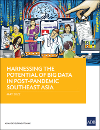 صورة الغلاف: Harnessing the Potential of Big Data in Post-Pandemic Southeast Asia 9789292695118