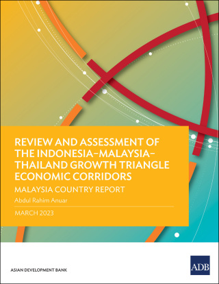 Cover image: Review and Assessment of the Indonesia–Malaysia–Thailand Growth Triangle Economic Corridors 9789292697686