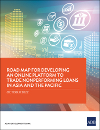 Omslagafbeelding: Road Map for Developing an Online Platform to Trade Nonperforming Loans in Asia and the Pacific 9789292697891