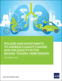 Omslagafbeelding: Policies and Investments to Address Climate Change and Air Quality in the Beijing–Tianjin–Hebei Region 9789292699185