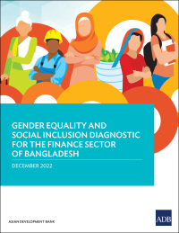 Omslagafbeelding: Gender Equality and Social Inclusion Diagnostic for the Finance Sector in Bangladesh 9789292699314
