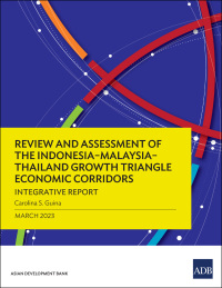 Omslagafbeelding: Review and Assessment of the Indonesia–Malaysia–Thailand Growth Triangle Economic Corridors 9789292699512
