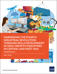 Imagen de portada: Harnessing the Fourth Industrial Revolution through Skills Development in High-Growth Industries in Central and West Asia—Azerbaijan 9789292701314