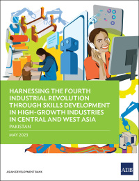 Imagen de portada: Harnessing the Fourth Industrial Revolution through Skills Development in High-Growth Industries in Central and West Asia—Pakistan 9789292701345