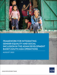 Imagen de portada: Framework for Integrating Gender Equality and Social Inclusion in the Asian Development Bank’s South Asia Operations 9789292702670