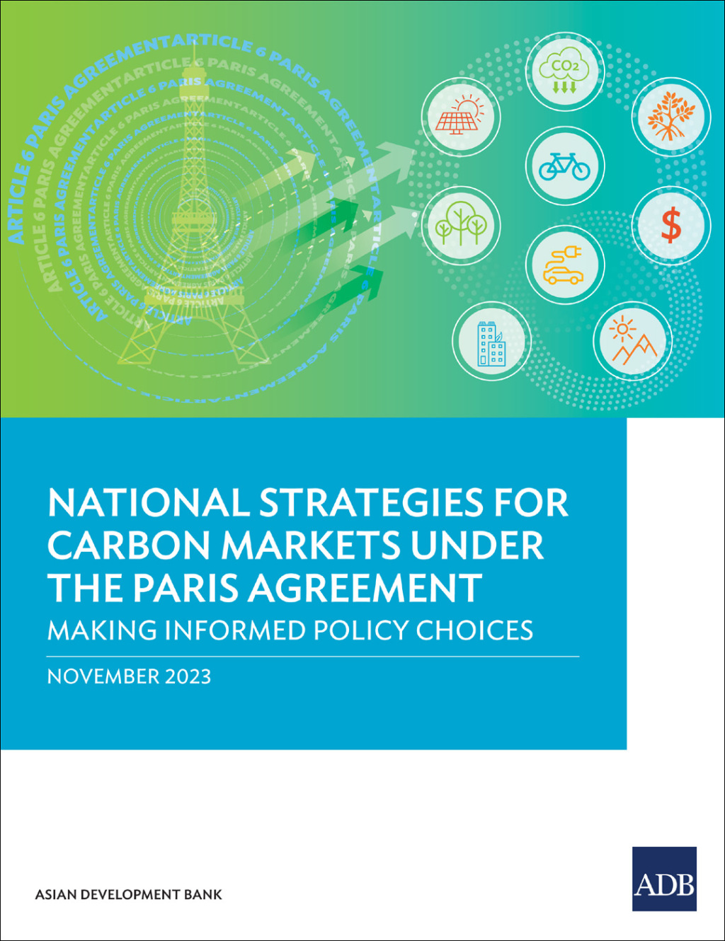 National Strategies for Carbon Markets under the Paris Agreement Making Informed Policy Choices
