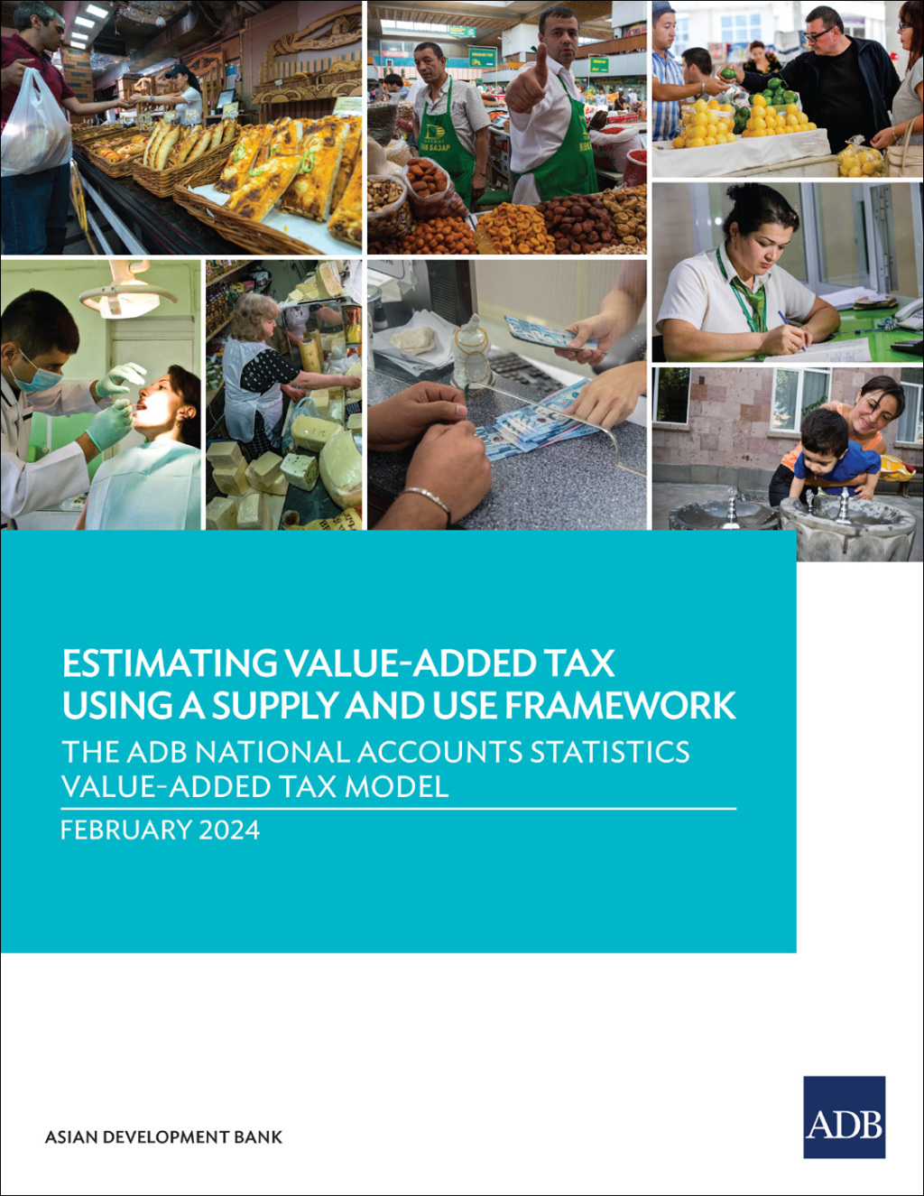 Estimating Value-Added Tax Using a Supply and Use Framework The ADB National Accounts Statistics Value-Added Tax Model