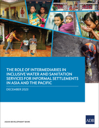 Cover image: The Role of Intermediaries in Inclusive Water and Sanitation Services for Informal Settlements in Asia and the Pacific 9789292705848