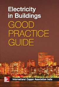 Cover image: ELECTRICITY  IN BUILDINGS GOOD PRACTICE GUIDE 9789339224301