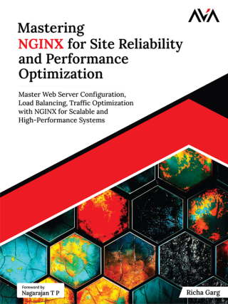 Cover image: Mastering NGINX for Site Reliability and Performance Optimization 1st edition 9789348107176