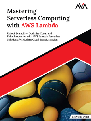 Cover image: Mastering Serverless Computing with AWS Lambda 1st edition 9789348107244