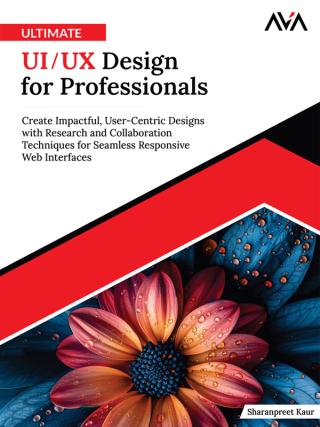 Cover image: Ultimate UI/UX Design for Professionals 1st edition 9789348107381
