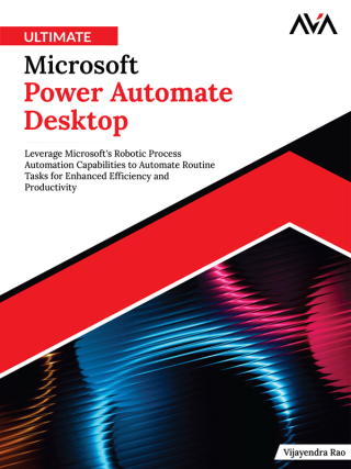 Cover image: Ultimate Microsoft Power Automate Desktop 1st edition 9789348107534