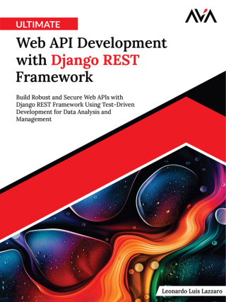 Immagine di copertina: Ultimate Web API Development with Django REST Framework 1st edition 9789348107916