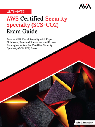 Cover image: Ultimate AWS Certified Security Specialty (SCS-CO2) Exam Guide 1st edition 9789349888234