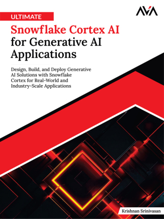 Imagen de portada: Ultimate Snowflake Cortex AI for Generative AI Applications 1st edition 9789349888517