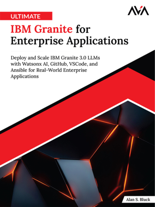 Cover image: Ultimate IBM Granite for Enterprise Applications 1st edition 9789349888562