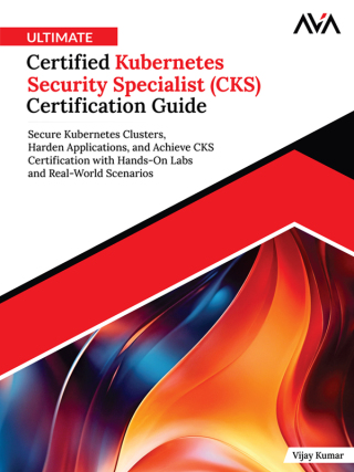 Imagen de portada: Ultimate Certified Kubernetes Security Specialist (CKS) Certification Guide 1st edition 9789349888609