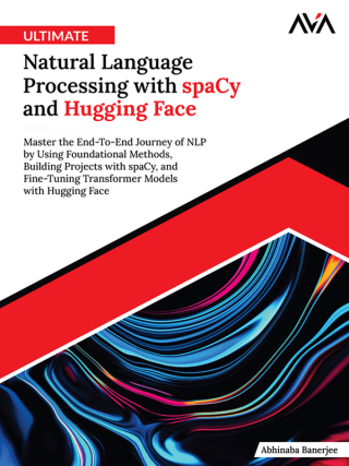 Titelbild: Ultimate Natural Language Processing with spaCy and Hugging Face 1st edition 9789349888630