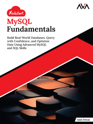 Cover image: Kickstart MySQL Fundamentals 1st edition 9789349888647