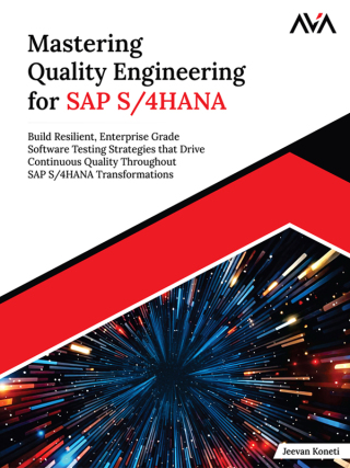 Cover image: Mastering Quality Engineering for SAP S/4HANA 1st edition 9789349888883