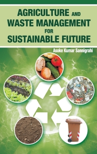 Cover image: Agriculture and Waste Management for Sustainable Future 9789380235530