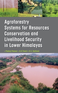 Cover image: Agroforestry Systems for Resource Conservation and Livelihood Security in Lower Himalays 9789381450215