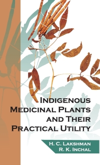 Cover image: Indigenous Medicinal Plants and their Practical Utility 9789381450116