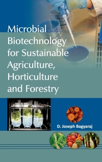Cover image: Microbial Biotechnology for Sustainable Agriculture,Horticulture and Forestry 9789380235820