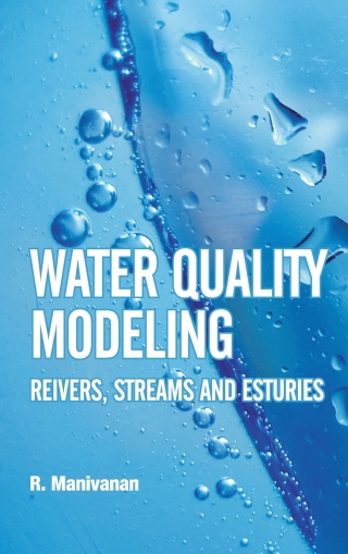 Cover image: Water Quality Modeling: Rivers,Streams and Estuaries 9788189422936