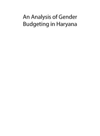 Cover image: An Analysis Gender Budgeting in Haryana 9789351301844