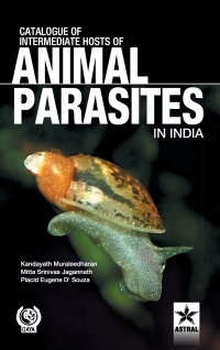 Cover image: Catalogue of Intemediate Hosts of Animal Parasites in India 9789351242963