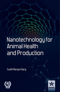 Cover image: Nanotechnology for Animal Health and Production 9789351243182