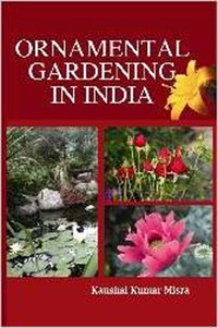 Cover image: Ornamental Gardening in India 1st edition 9788176222310