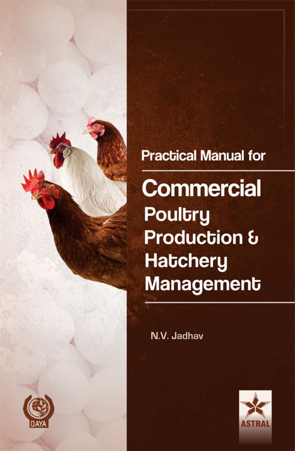 Practical Manual for Commercial Poultry Production and Hatchery Management
