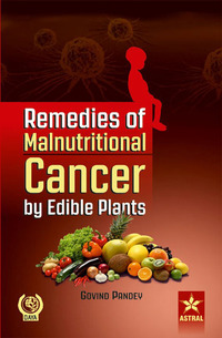 Cover image: Remedies of Malnutritional Cancer by Edible Plants 9788170358381