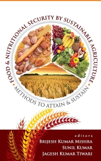 Cover image: Food and Nutritonal Security by Sustainable Agriculture: Methods to Attain and Sustain 9789383305049