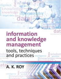 Cover image: Information and Knowledge Management: Tools,Techniques and Practices 9789381450628