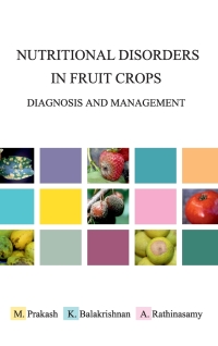 Cover image: Nutritional Disorders in Fruit Crops: Diagnosis and Management 9789381450956