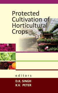 Cover image: Protected Cultivation of Horticultural Crops 9789383305155