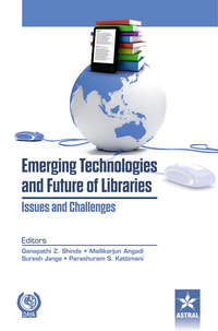 Cover image: Emerging Technologies and Future of Libraries Issues and Challenges 9789351246107