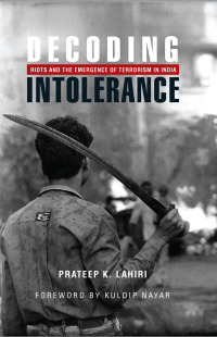 Imagen de portada: Decoding Intolerance: Riots and the Emergence of Terrorism in India 9788174367433