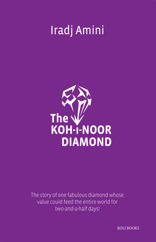 Cover image: The Koh-i-noor Diamond 9788174369277