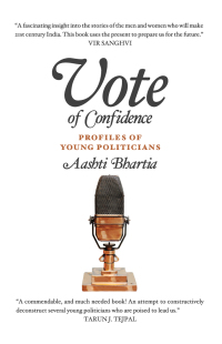 Cover image: Vote of Confidence:Profiles of Young Politicians 9788174368799