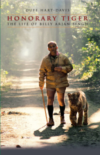 Imagen de portada: Honorary Tiger: The Life of Billy Arjan Singh 9788174364050